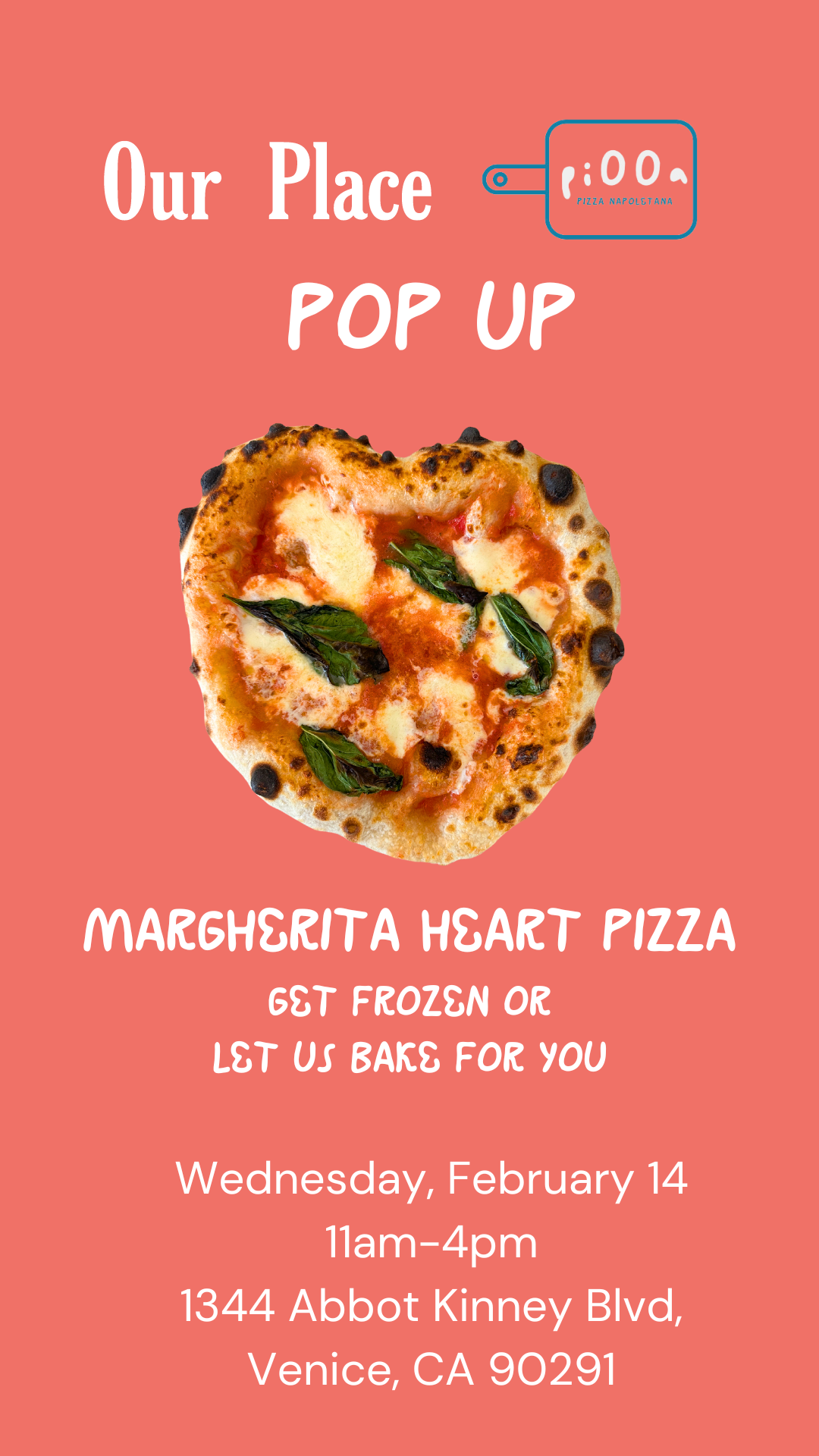 piooa popping up at our place located on abbot kinney in venice for a heart shaped margherita pizza pop up event